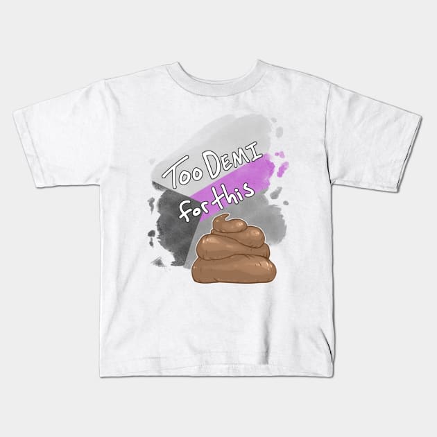 Too Demi for this Sh*t Kids T-Shirt by Khelekmir